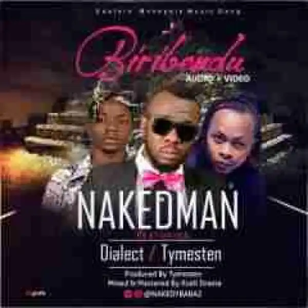 Nakedman - Beribendu Ft. Dialect & Tymesten